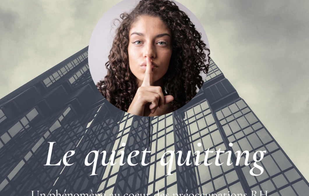 Le « quiet quitting » : nouveau phénomène qui inquiète les RH dans les entreprises